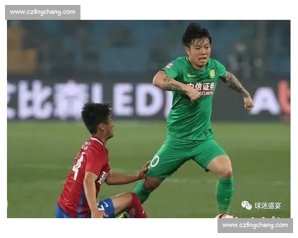河南建业vs北京国安直播焦点之战赛前分析与精彩看点全面解读
